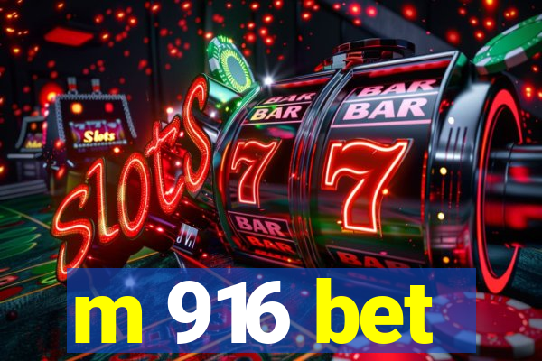 m 916 bet